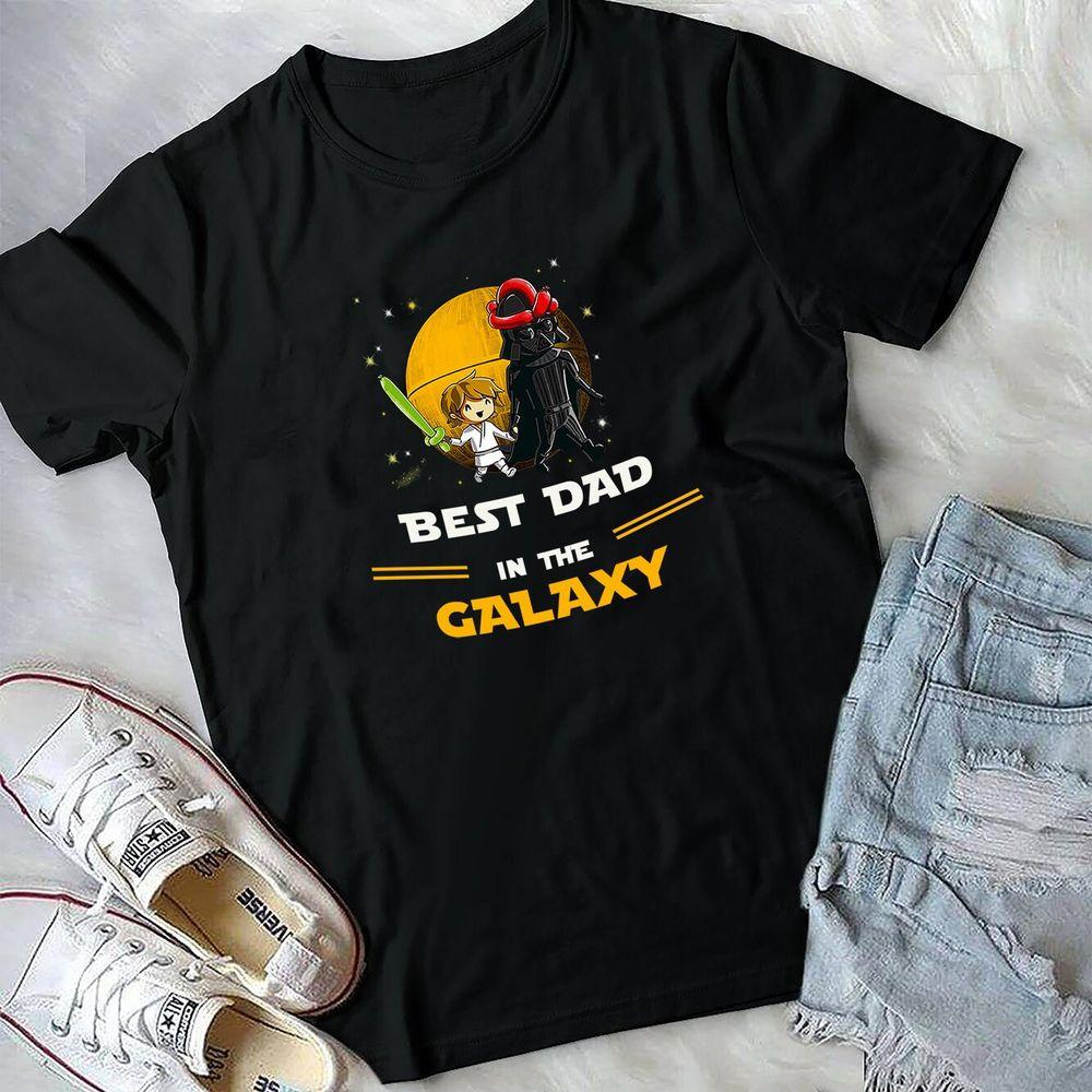 Best Dad In The Galaxy Father And Son Funny Star Wars Shirt Best Dad In The Galaxy Father And Son Funny Star Wars Shirt